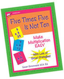 Five Times Five Is Not Ten: Make Multiplication Easy